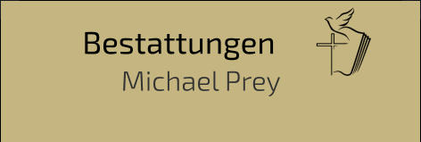 Bestattungen Michael Prey